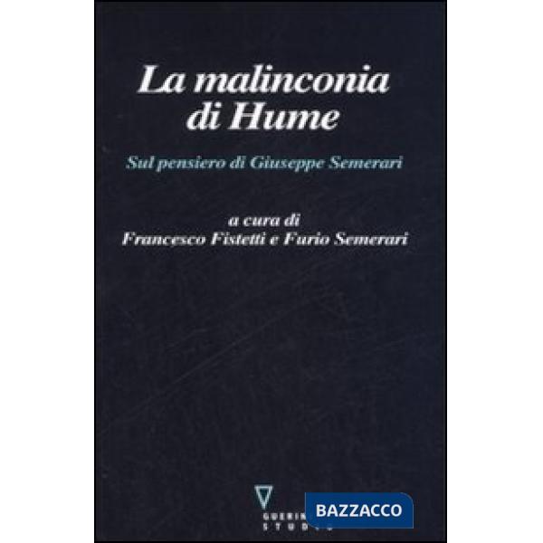 Malinconia di Hume. Sul pensiero di Giuseppe Semerari (La)