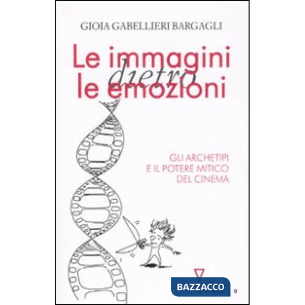 Immagini dietro le emozioni (Le)