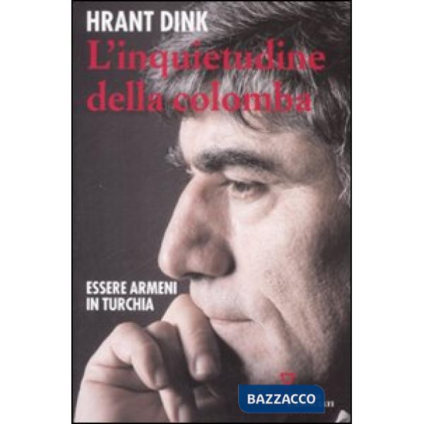 Inquietudine della colomba. Essere armeni in Turchia (L')