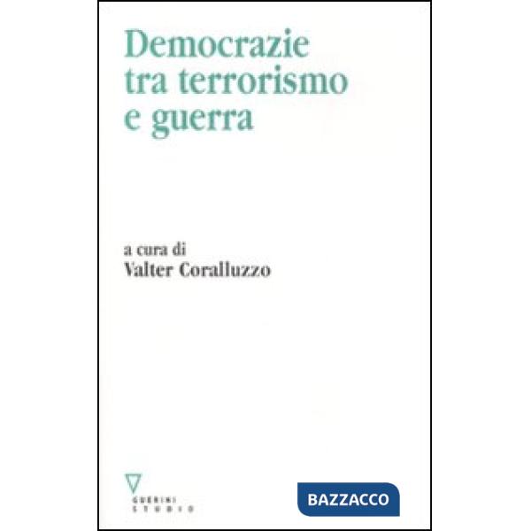 Democrazie tra terrorismo e guerra