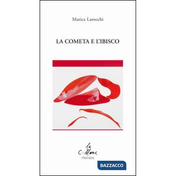 Cometa e l'ibisco (La)