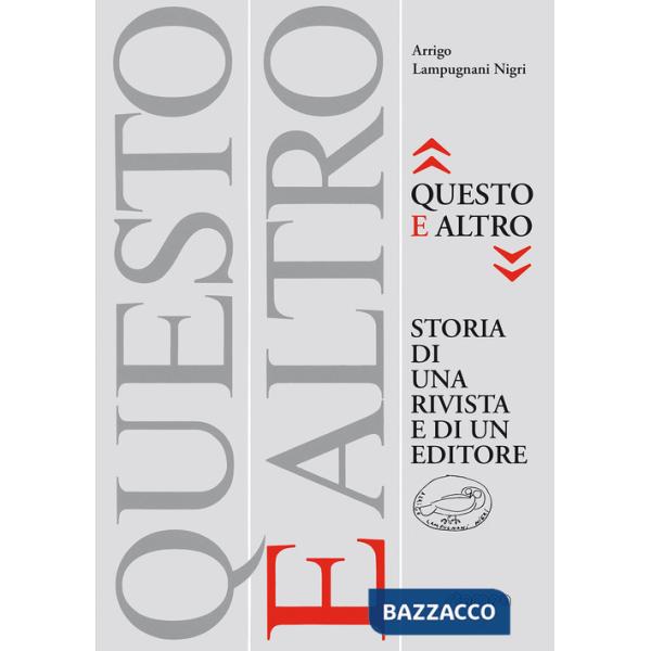 «Questo e altro» storia di una rivista e di un editore