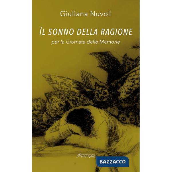 Sonno della ragione. Per la Giornata delle Memorie (Il)