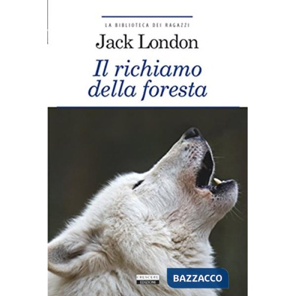Richiamo della foresta. Ediz. integrale. Con Segnalibro (Il)