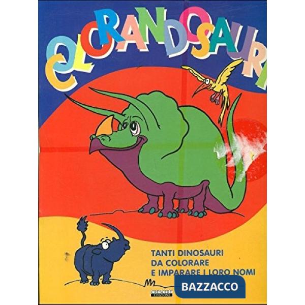 Colorandinosauri. Ediz. illustrata