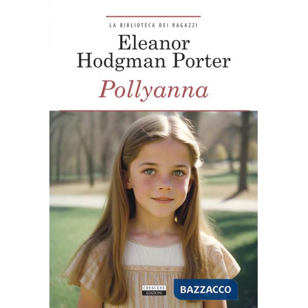 Pollyanna. Ediz. integrale. Con Segnalibro