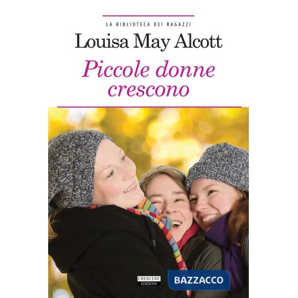 Piccole donne crescono. Ediz. integrale. Con Segnalibro (Le)