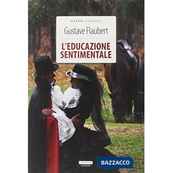 Educazione sentimentale. Ediz. integrale. Con Segnalibro (L')