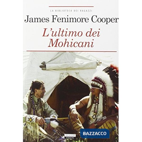 Ultimo dei mohicani. Ediz. integrale. Con Segnalibro (L')