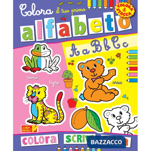 Colora il tuo primo alfabeto. Ediz. illustrata