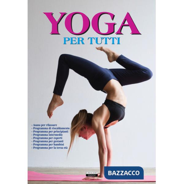 Yoga per tutti. Ediz. illustrata a colori