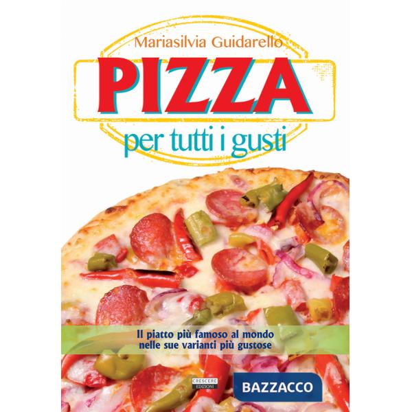 Pizza per tutti i gusti