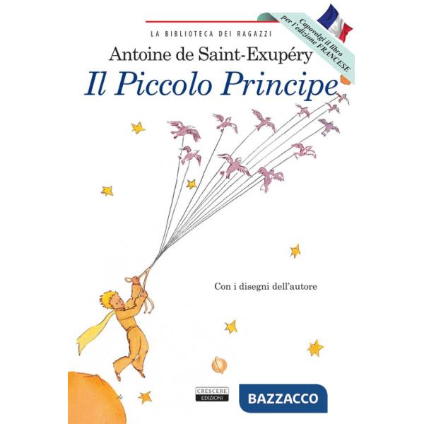 Piccolo Principe. Ediz. italiana e francese integrali e illustrate. Con Segnalibro (Il)