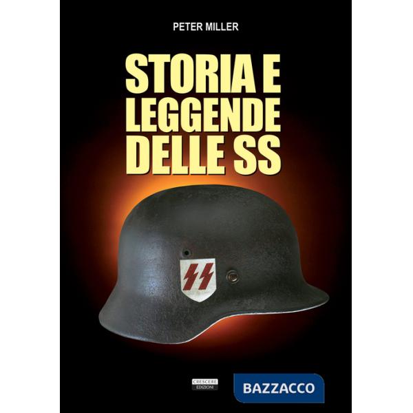 Storia e leggende delle SS