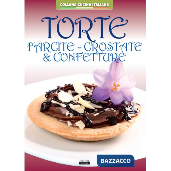 Torte farcite. Crostate e confetture
