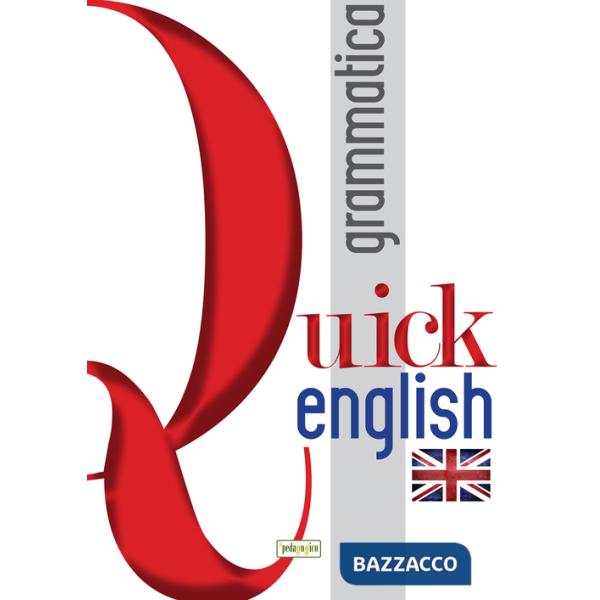 Quick english. Grammatica. Ediz. italiana e inglese