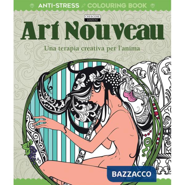 Art Noveau. Una terapia creativa per l'anima. Antistress