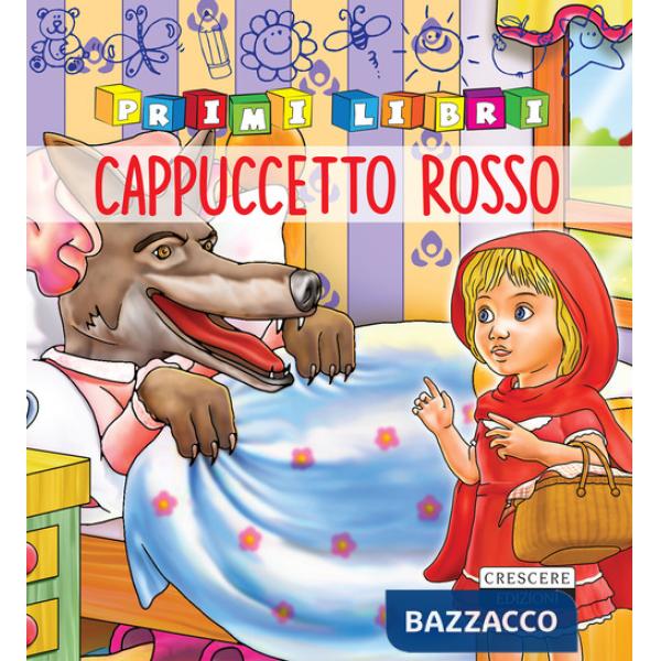 Cappuccetto rosso. Ediz. a colori
