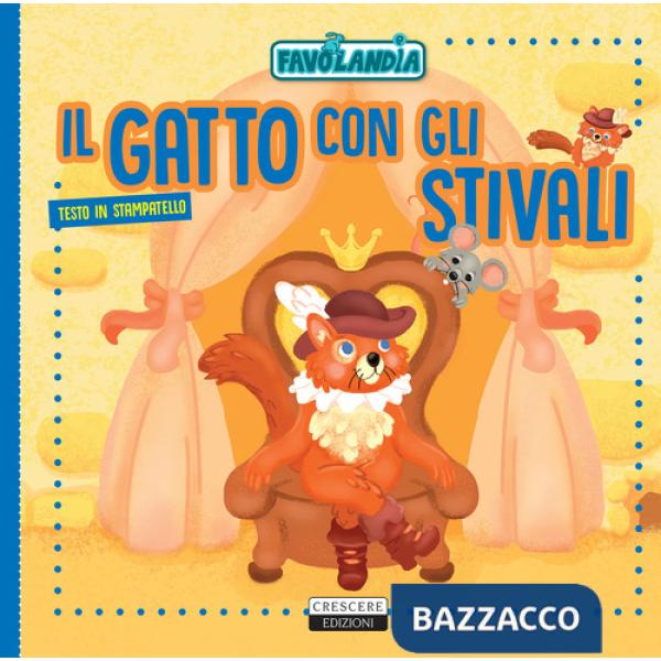 Gatto con gli stivali. Ediz. in stampatello (Il)