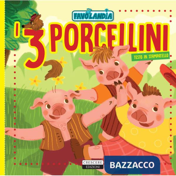 Tre porcellini. Ediz. in stampatello (I)