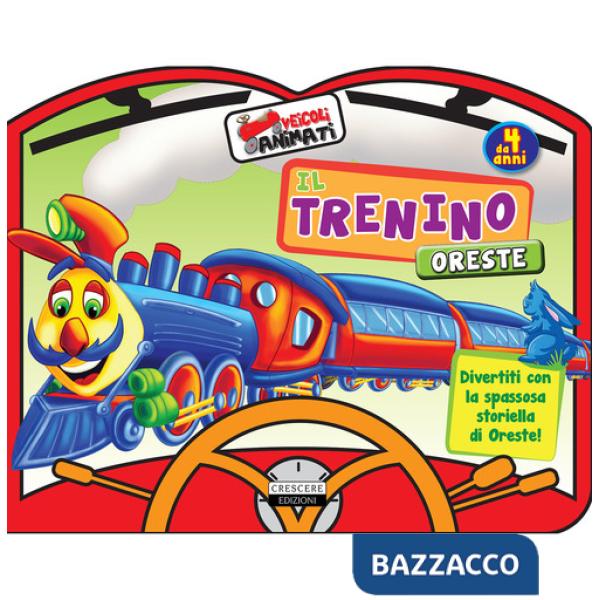 Trenino Oreste. Ediz. a colori (Il)