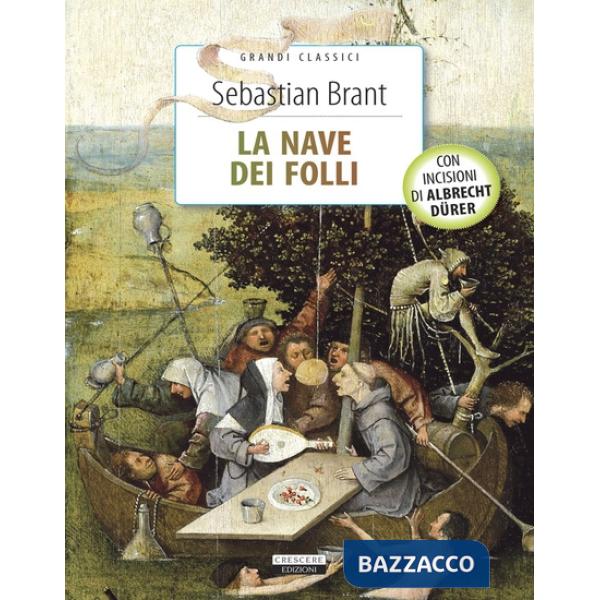 NAVE DEI FOLLI. EDIZ. INTEGRALE. CON SEGNALIBRO (LA)