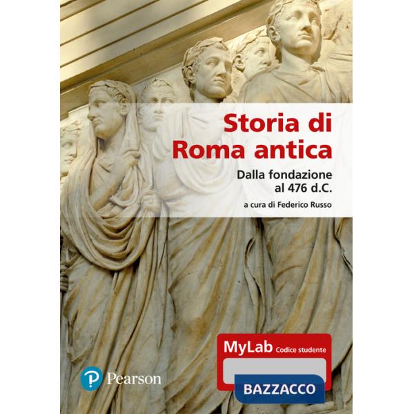 Storia di Roma antica. Dalla fondazione al 476 d.C. Con Contenuto digitale per accesso online