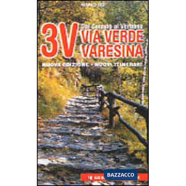 Tre V. Via verde varesina. Nuovi itinerari