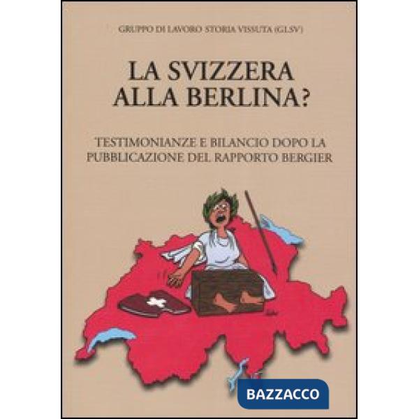 Svizzera alla berlina? Testimonianze e bilancio dopo la pubblicazione del Rappor