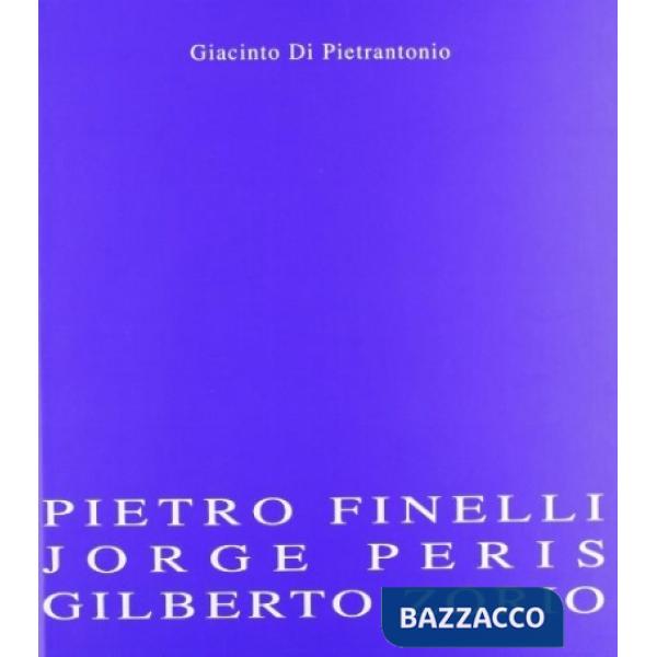 Finelli/Peris/Zorio. Catalogo della mostra