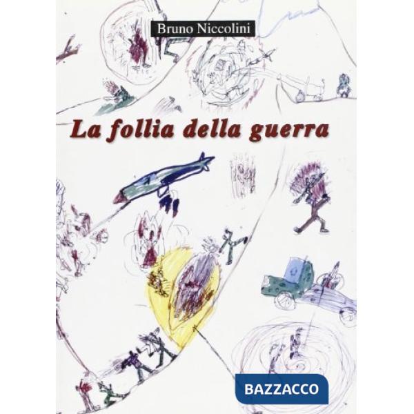 Follia della guerra (La)