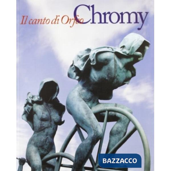 Chromy. Il canto di Orfeo