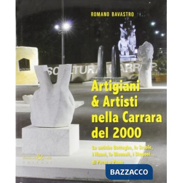 Artigiani & artisti nella Carrara del 2000