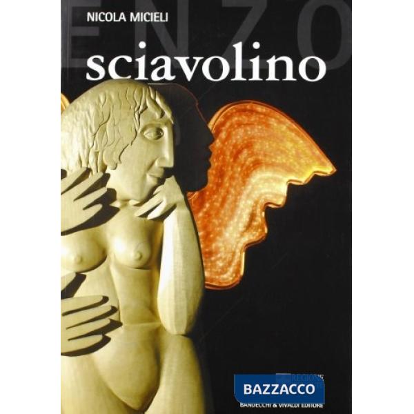 Sciavolino. Cinquant'anni di scultura. Ediz. illustrata