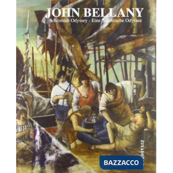 John Belcany. A scottish odyssey. Ediz. inglese e tedesca