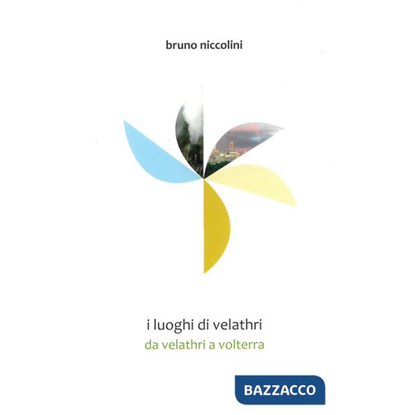 Luoghi di Velathri. Da Velathri a Volterra (I)