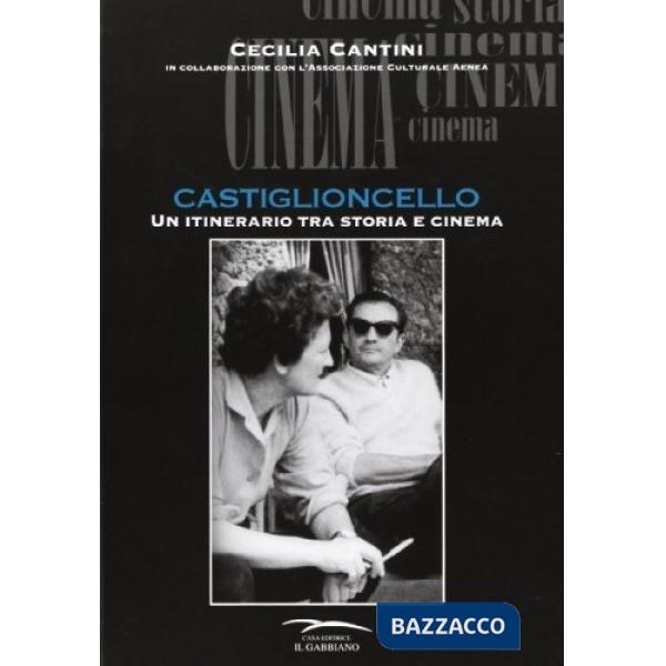 Costiglioncello. Un itinerario tra storia e cinema