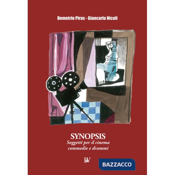 Synopsis. Soggetti per il cinema. Commedie e drammi