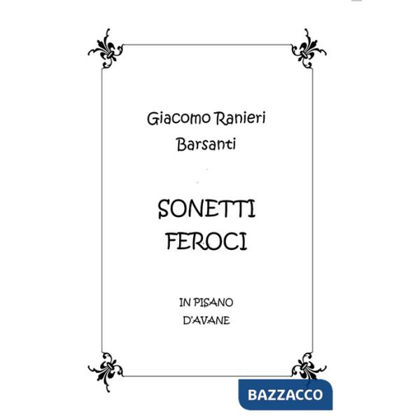 Sonetti feroci in pisano d'Avane. Testo in dialetto pisano