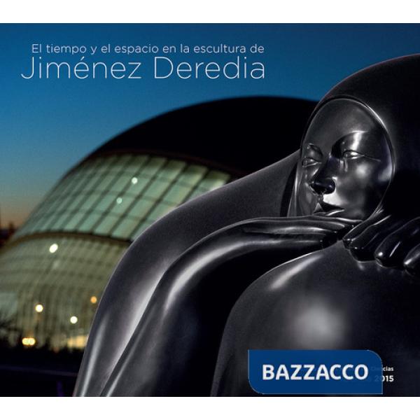 Tiempo y el espacio en la escultura de Jimenez Deredia (El)