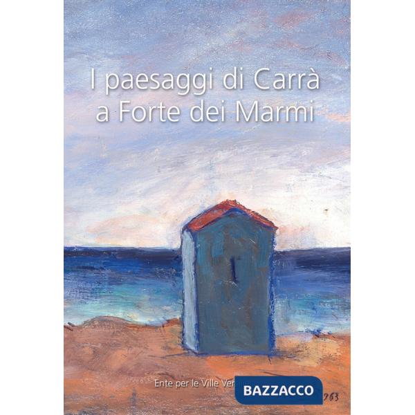 Paesaggi di Carrà a Forte dei Marmi (I)