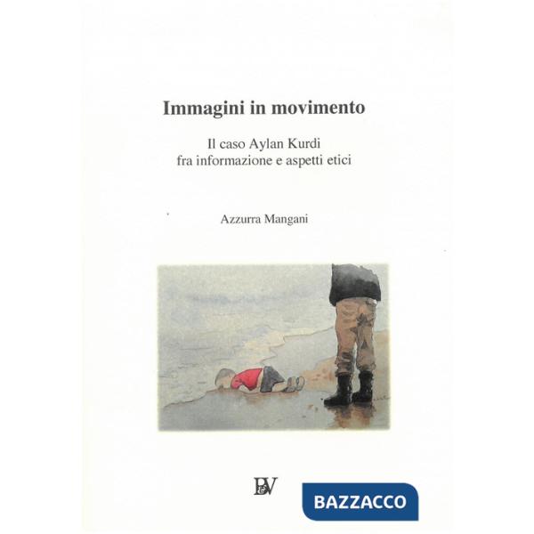 Immagini in movimento. Il caso Aylan Kurdi fra informazione e aspetti etici