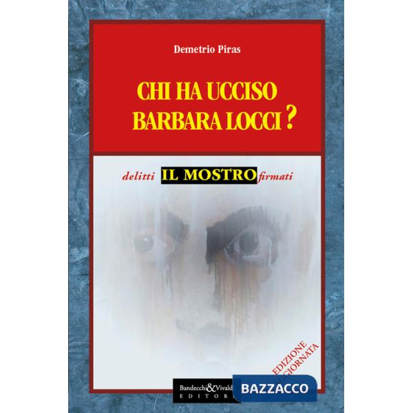 Chi ha uciso Barbara Locci? Ediz. integrale