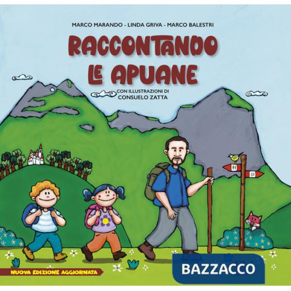 Raccontando le Apuane. Ediz. per la scuola. Con Prodotti vari