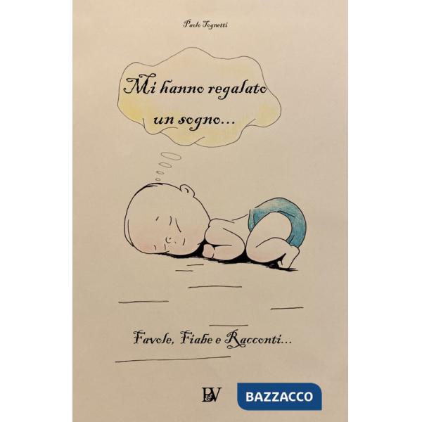 Mi hanno regalto un sogno. Ediz. a colori