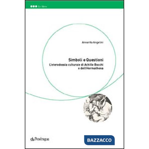 Simboli e questioni. L'eterodossia culturale di Achille Bocchi e dell'Hermathena