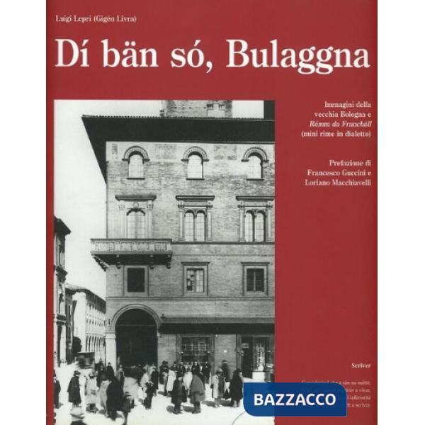 Dí bän só, Bulaggna. Immagini della vecchia Bologna e Rémm da francball