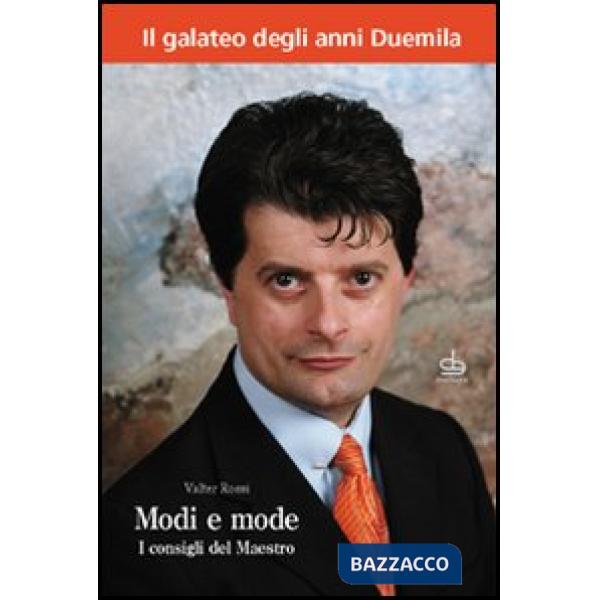 Modi e mode. I consigli del maestro