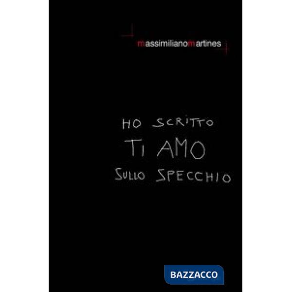 Ho scritto ti amo sullo specchio