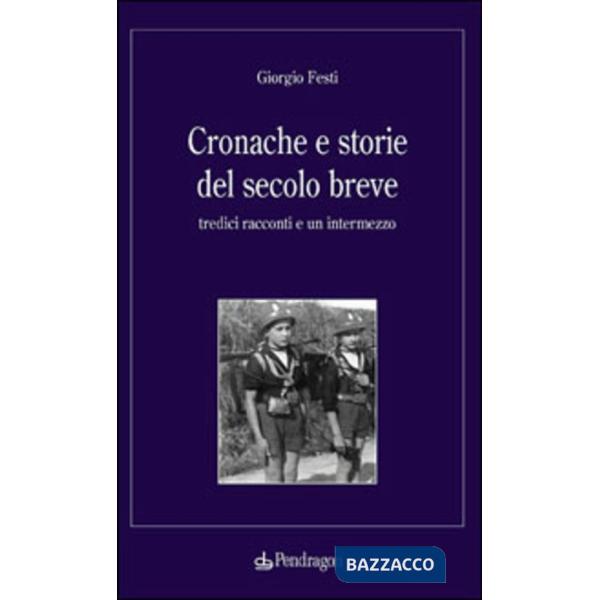 Cronache e storie del secolo breve